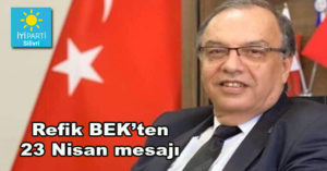 Refik Bek’ten, 23 Nisan mesajı