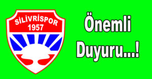 Silivrispor’dan, Önemli Duyuru…!