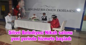 Silivri Belediyesi Nikah Memurluğu yeni yerinde hizmete başladı