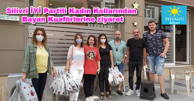 Silivri İYİ Partili Kadın Kollarından Bayan Kuaförlerine ziyaret