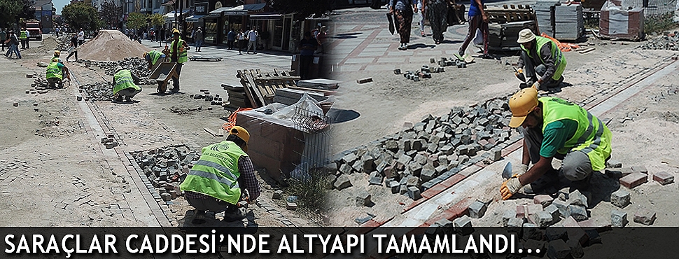 SARAÇLAR CADDESİ’NDE ALTYAPI TAMAMLANDI