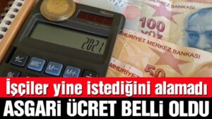 2021 yılı asgari ücret rakamı belli oldu