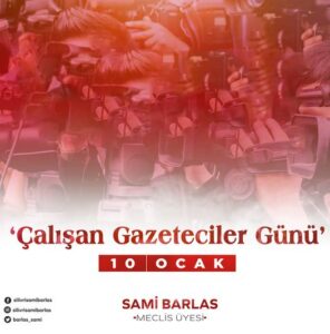 Sami Barlas’tan, 10 Ocak Çalışan Gazeteciler Günü mesajı