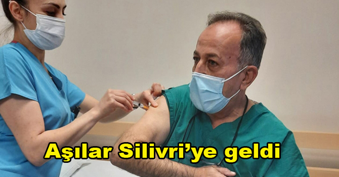 Aşılar, Silivri’ye geldi