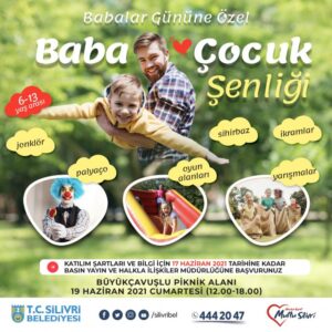 SİLİVRİ BELEDİYESİ “BABA-ÇOCUK ŞENLİĞİ” DÜZENLİYOR