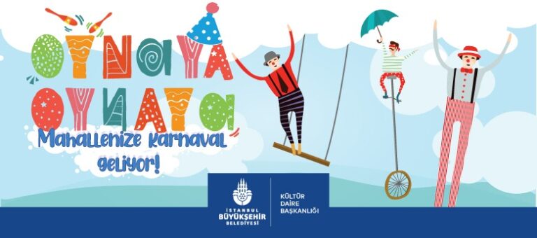 İBB, ÇOÇUKLARI MAHALLE KARNAVALINDA BULUŞTURUYOR