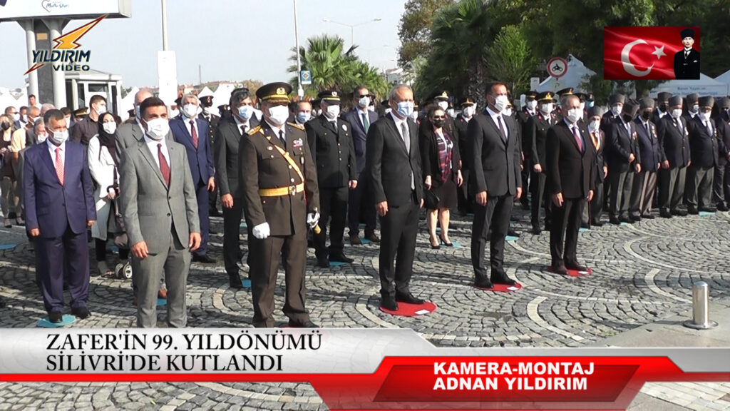 Zafer’in 99. Yıl dönümü Silivri’de kutlandı