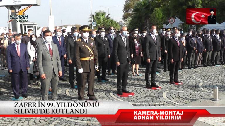 Zafer’in 99. Yıl dönümü Silivri’de kutlandı