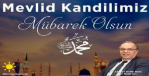 A. Refik Bek’ten, Mevlid Kandil mesajı