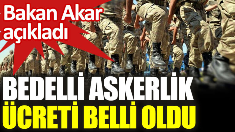 Bedelli askerlik ücreti belli oldu