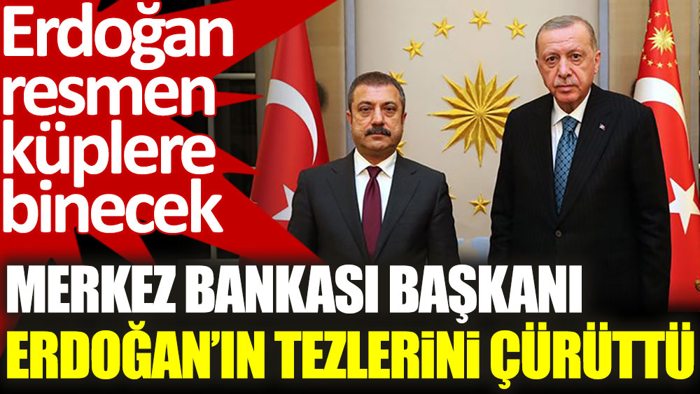 Merkez Bankası Başkanı Şahap Kavcıoğlu Erdoğan’ın tezlerini çürüttü