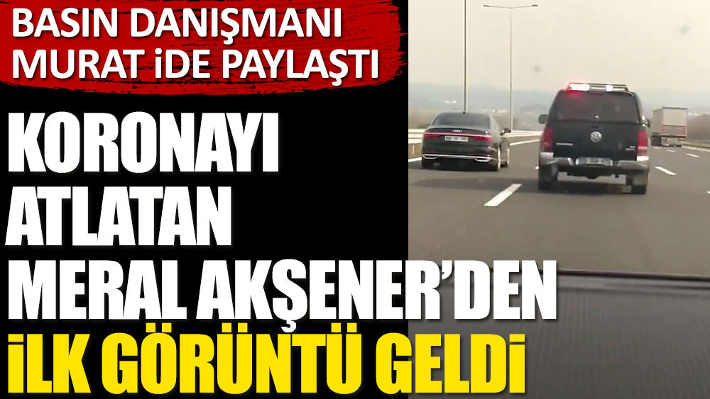 Koronayı atlatan Akşener’den ilk görüntü geldi