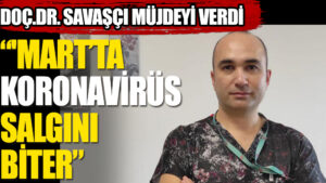 Doç. Dr. Savaşçı’dan müjde: ”Pandeminin sonuna geldik”