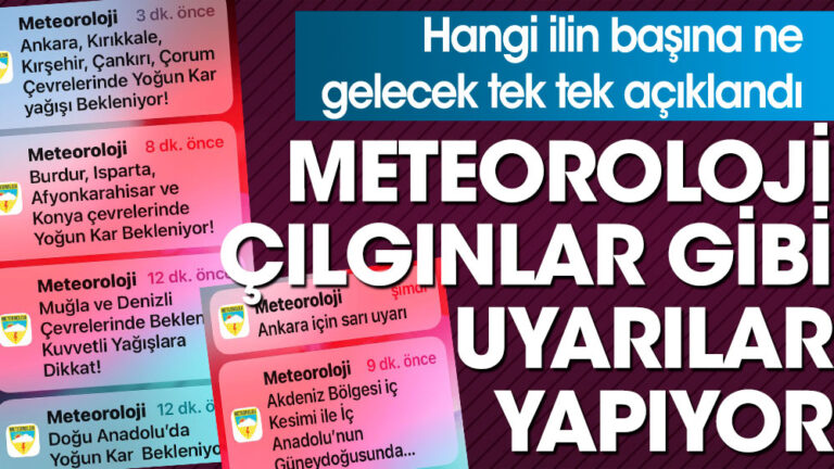 Meteoroloji çılgınlar gibi uyarılar yapıyor. Hangi ilin başına ne gelecek tek tek açıklandı