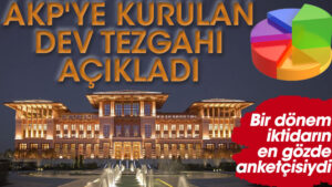 Bir dönem iktidarın en gözde anketçisiydi! AKP’ye kurulan dev tezgahı açıkladı