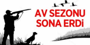 DİKKAT AV SEZONU KAPANDI