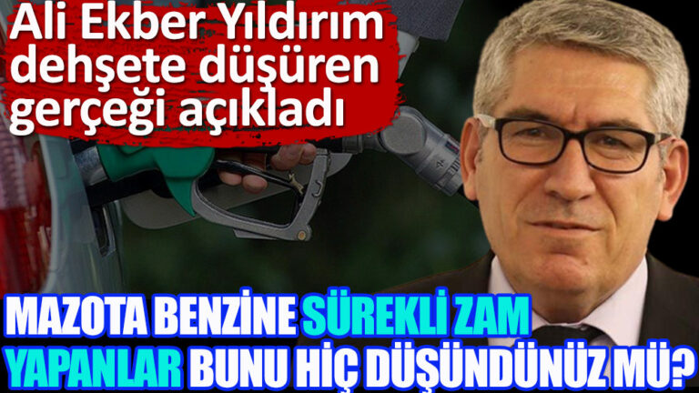 Ali Ekber Yıldırım dehşete düşüren gerçeği açıkladı | Mazota benzine sürekli zam yapanlar bunu hiç düşündünüz mü?