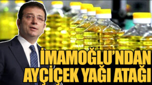 İBB Başkanı Ekrem İmamoğlu’ndan ayçiçek yağı açıklaması