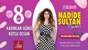 NADİDE SULTAN SİLİVRİLİ KADINLAR İÇİN SAHNE ALIYOR