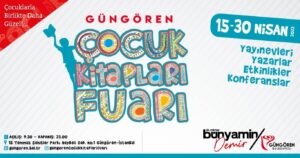 Güngören Çocuk Kitap Fuarı 15 Nisan’da Kapılarını Açıyor