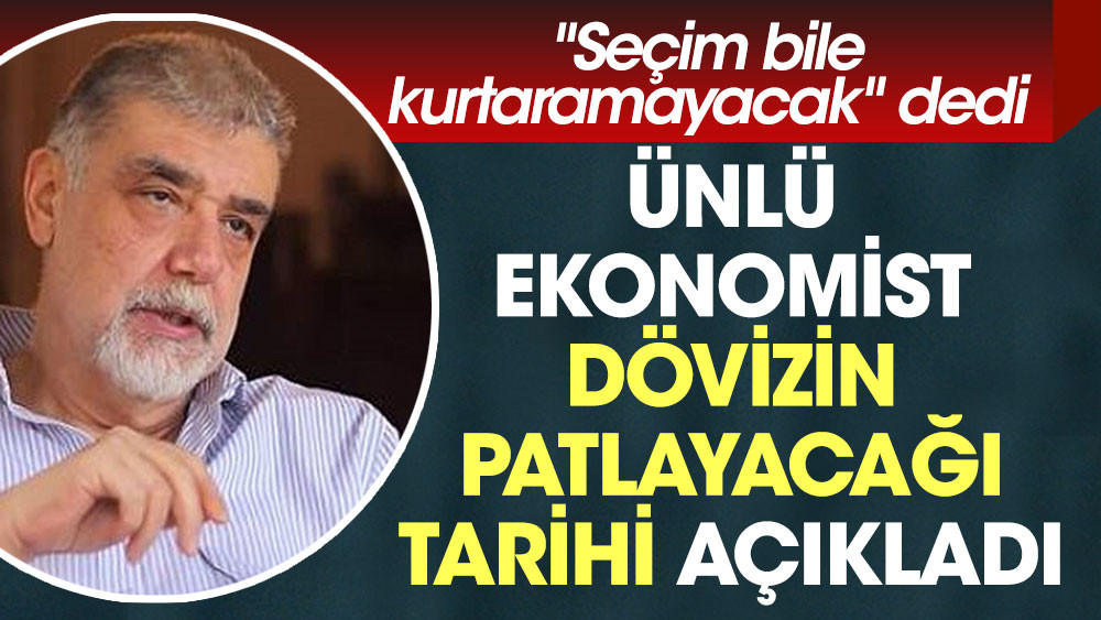 Ünlü ekonomist Atilla Yeşilada dövizin patlayacağı tarihi açıkladı. Seçim bile kurtaramayacak dedi