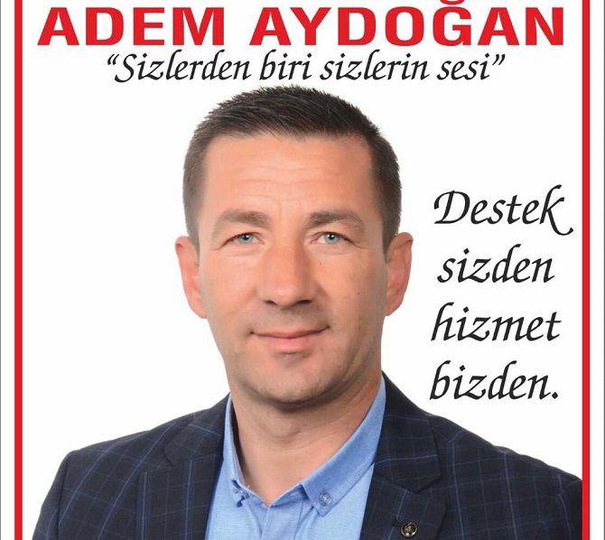 ADEM AYDOĞAN ‘ ORTAKÖY’E  HİZMET İÇİN ADAYIM ‘
