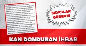 BELEDİYE PERSONELİ HAKKINDA KAN DONDURAN İHBAR