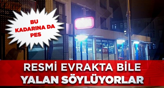 RESMİ EVRAKTA BİLE YALAN SÖYLÜYORLAR