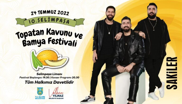 SELİMPAŞA KAVUN VE BAMYA FESTİVALİ 24 TEMMUZ’DA