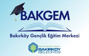 BAKIRKÖY GENÇLİK EĞİTİM MERKEZİ (BAKGEM)