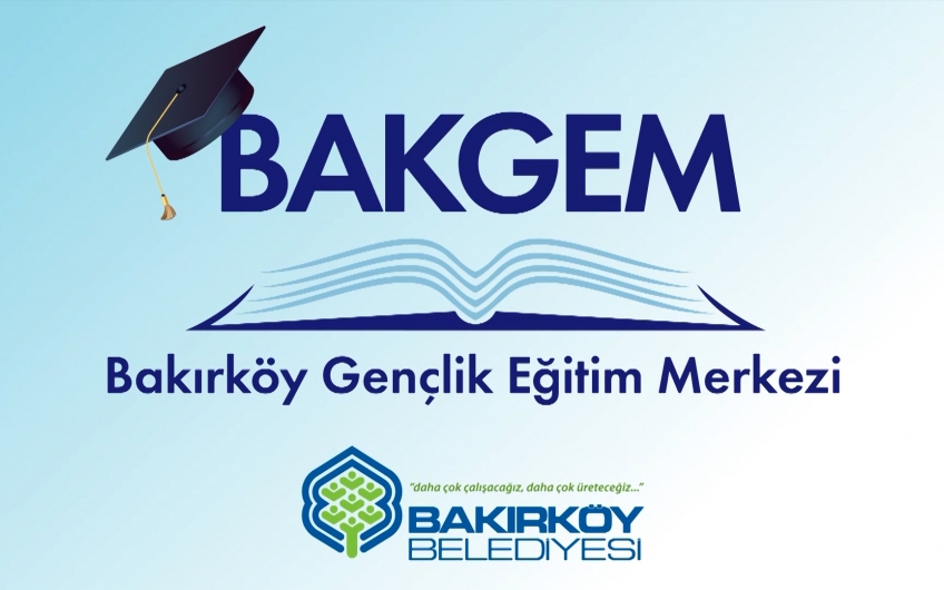 BAKIRKÖY GENÇLİK EĞİTİM MERKEZİ (BAKGEM)