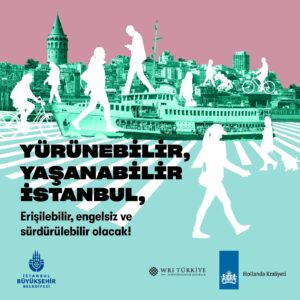 İSTANBUL YÜRÜNEBİLİR BİR KENT OLACAK