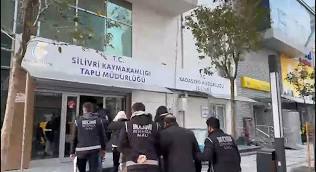 SİLİVRİ TAPU MÜDÜRLÜĞÜNDE RÜŞVET OPERASYONU: KONYA’NIN DA OLDUĞU 3 İLDE 79 GÖZALTI