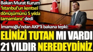 Ekrem İmamoğlu’ndan Bakan Murat Kurum’a kentsel dönüşüm tepkisi. Elinizi tutan mı vardı? Son 21 yıldır neredeydiniz?