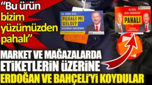 Market ve mağazalarda etiketlerin üzerine Erdoğan ve Bahçeli’yi koydular. Bu ürün bizim yüzümüzden pahalı. Oy verirken aklınızda bulunsun!