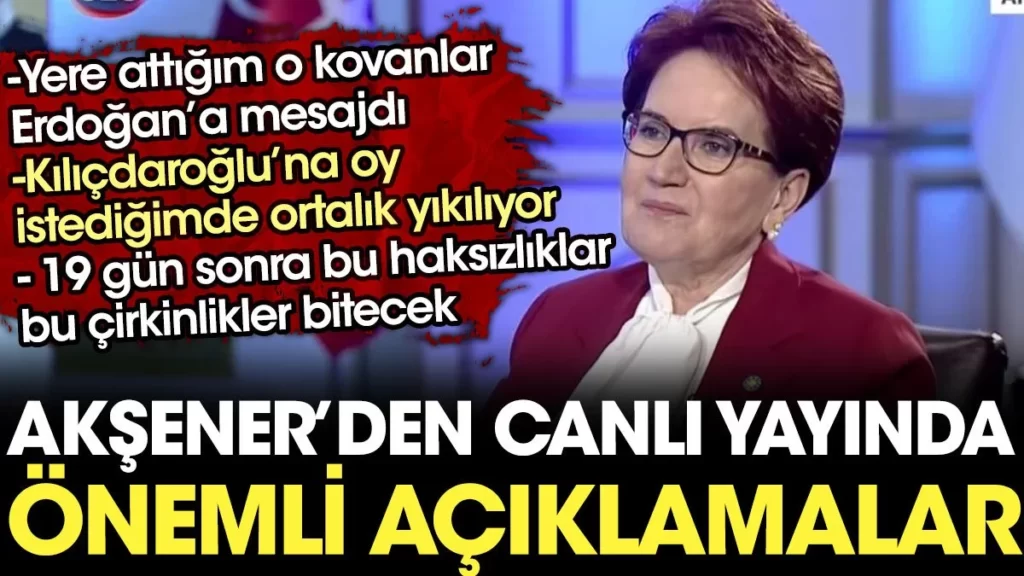 Meral Akşener’den canlı yayında önemli açıklamalar