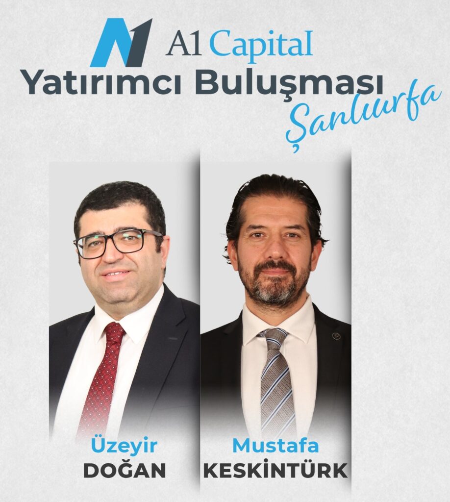A1 Capital’den Şanlıurfa’da yatırımcı semineri