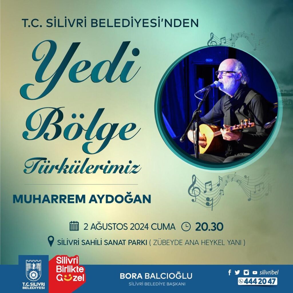 Silivri Belediyesi’nden Muharrem Aydoğan ile Yedi Bölge Türkülerimiz Konseri