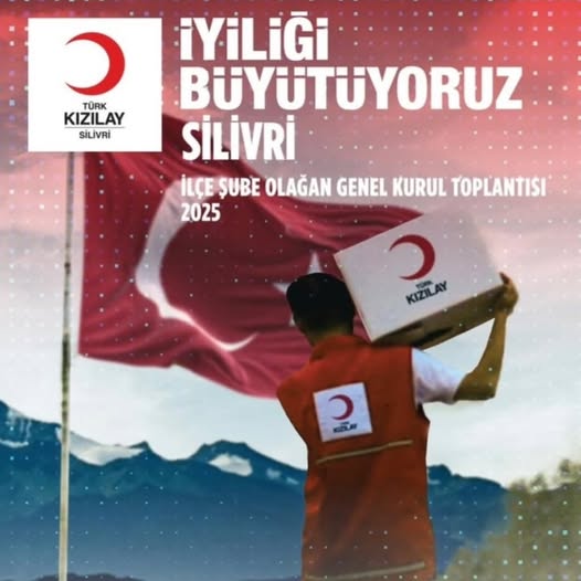 Türk Kızılay Silivri Şubesi Olağan Genel Kurul Toplantısı 8 Şubat’ta Yapılacak