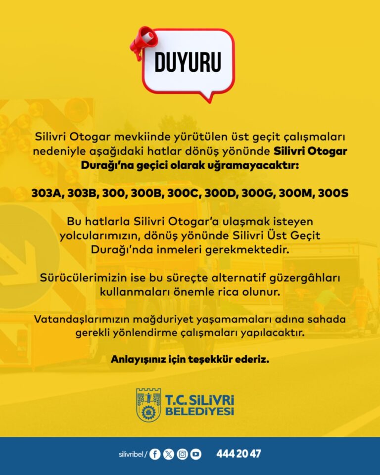 Silivri Otogar’ da Üst Geçit Çalışmaları Nedeniyle Ulaşımda Kısa Süreli Değişiklik Yapıldı