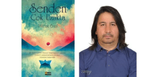 Mithat Önal’ın yeni kitabı “Senden Çok Uzakta” çıktı