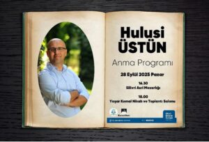 HULUSİ ÜSTÜN VEFATININ YILDÖNÜMÜNDE ANILIYOR