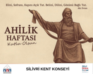 Silivri Kent Konseyi’nden Ahilik Haftası Mesajı
