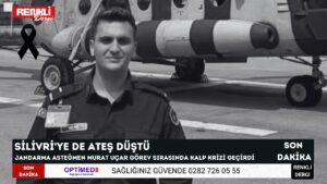 SİLİVRİ’YE ATEŞ DÜŞTÜ!