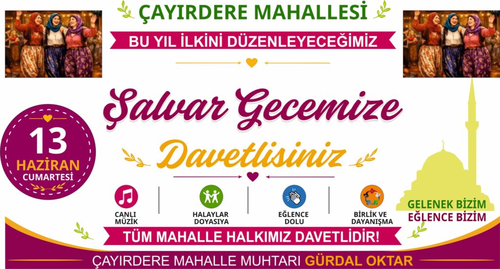 Çayırdere Mahallesi’nde İlk Kez “Şalvar Gecesi” Düzenlenecek