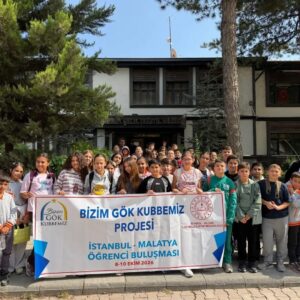 “BİZİM GÖK KUBBEMİZ” PROJESİ KAPSAMINDA MALATYA ZİYARETİ