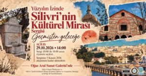 Silivri’nin Kültürel Mirası Cumhuriyet Bayramı’nda Sanatla Buluşuyor